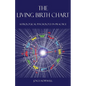 The Living Birth Chart: Astrological Psychology in Practice - Paperback