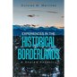 Experiences in the Historical Borderlands: A Shared Ancestry - Paperback