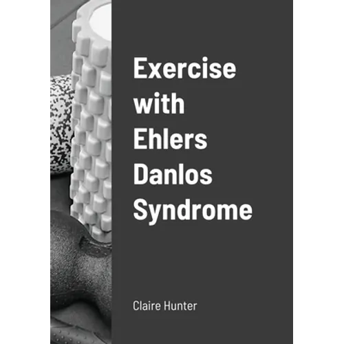 Exercise with Ehlers Danlos Syndrome - Paperback