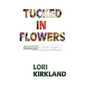 Tucked in Flowers: Hidden in Plain Sight - Paperback