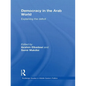 Democracy in the Arab World: Explaining the Deficit - Paperback