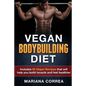 VEGAN BODYBUILDING Diet: Includes 50 Vegan Recipes that will help you build muscle and feel healthier - Paperback