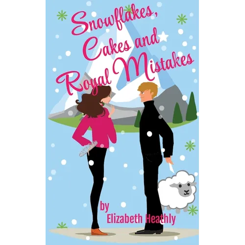 Snowflakes, Cakes and Royal Mistakes - Paperback