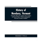 History of Newbury, Vermont: from the discovery of the Coös country to present time: with genealogical records of many famili - Paperback