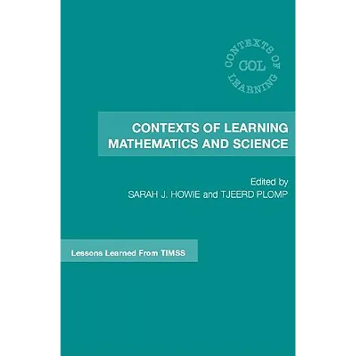 Contexts of Learning Mathematics and Science: Lessons Learned from Timss - Hardcover