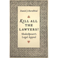 Kill All the Lawyers?: Shakespeare's Legal Appeal - Paperback