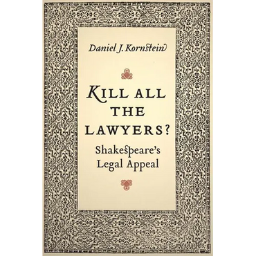 Kill All the Lawyers?: Shakespeare's Legal Appeal - Paperback