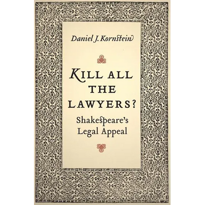 Kill All the Lawyers?: Shakespeare's Legal Appeal - Paperback