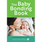 The Baby Bonding Book: Connecting with Your Newborn - Paperback