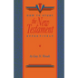 How To Study The New Testament Effectively - Paperback