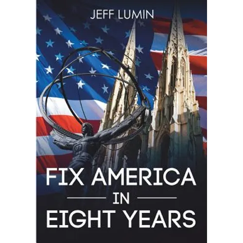 Fix America In Eight Years - Paperback