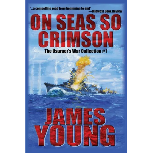 On Seas So Crimson: Usurper's War Collection No. 1 - Paperback