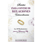 Secretos para construir relaciones extraordinarias: Los 10 mandamientos para un matrimonio feliz - Paperback