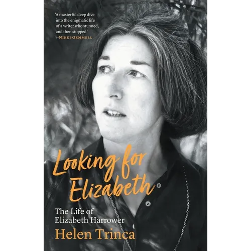 Looking for Elizabeth: The Life of Elizabeth Harrower - Paperback