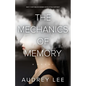 The Mechanics of Memory - Hardcover