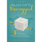 Major Gifts Unwrapped: 39 Principles for the Successful Major Donor Fundraiser - Paperback