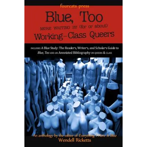 Blue, Too: More Writing by (for or about) Working-Class Queers - Paperback