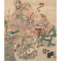 Beyond Zen: Japanese Buddhism Revealed: The Newark Museum of Art - Hardcover