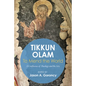 'Tikkun Olam' --To Mend the World: A Confluence of Theology and the Arts - Hardcover