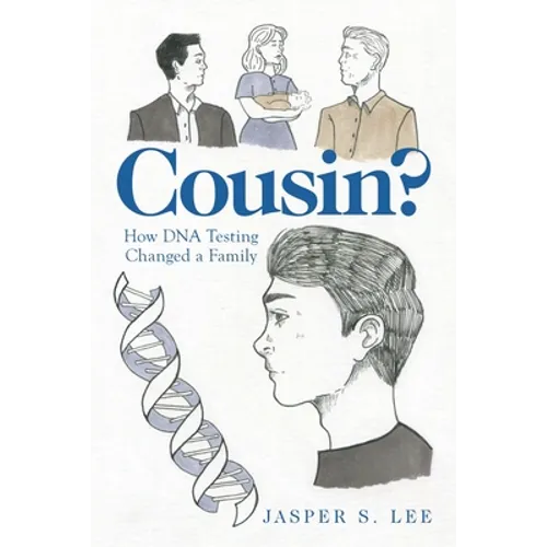 Cousin?: How Dna Testing Changed a Family - Paperback