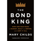 The Bond King: How One Man Made a Market, Built an Empire, and Lost It All - Paperback