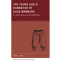 The Young Girl's Handbook of Good Manners for Use in Educational Establishments - Paperback