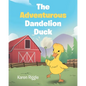 The Adventurous Dandelion Duck - Paperback