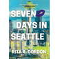 Seven Days In Seattle - Hardcover