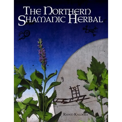 The Northern Shamanic Herbal - Paperback