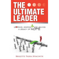 The Ultimate Leader: Learning, Leading and Leaving a Legacy of Hope - Hardcover