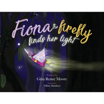 Fiona the Firefly Finds Her Light: Awakening to the Light - Paperback