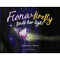 Fiona the Firefly Finds Her Light: Awakening to the Light - Paperback