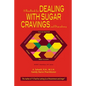A Handbook for Dealing with Sugar Cravings and Dependency: NCWC's Nutrition 101 Series - Paperback