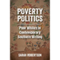 Poverty Politics: Poor Whites in Contemporary Southern Writing - Paperback