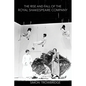 The Rise and Fall of the Royal Shakespeare Company: An Illustrated History - Paperback