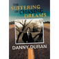 The Suffering of Chasing Dreams - Hardcover