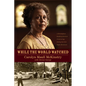 While the World Watched: A Birmingham Bombing Survivor Comes of Age During the Civil Rights Movement - Paperback