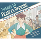 Thanks to Frances Perkins: Fighter for Workers' Rights - Hardcover