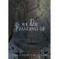 We Die Standing Up - Paperback