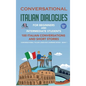 Conversational Italian Dialogues For Beginners and Intermediate Students: 100 Italian Conversations and Short Stories Conversational Italian Language - Hardcover