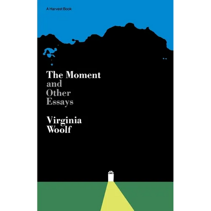 Moment and Other Essays: The Virginia Woolf Library Authorized Edition - Paperback