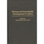 Women and Sustainable Development in Africa - Hardcover