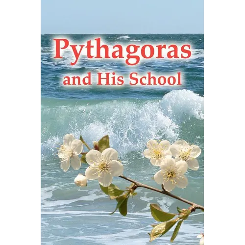 Pythagoras And His School - Paperback