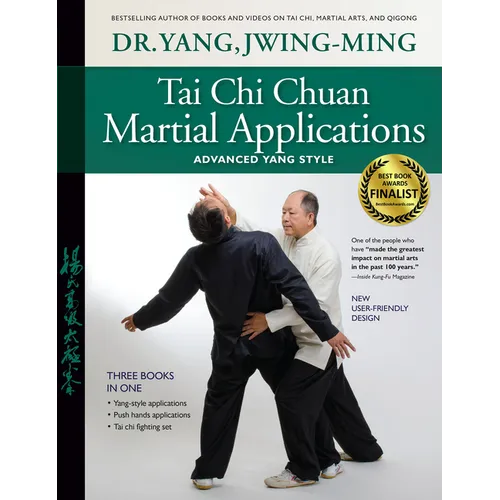 Tai Chi Chuan Martial Applications: Advanced Yang Style - Hardcover