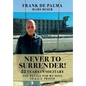 Never to Surrender!: 22 Years in Solitary--The Battle for My Soul in a U.S. Prison - Hardcover