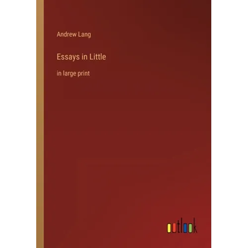 Essays in Little: in large print - Paperback