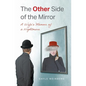 The Other Side of the Mirror: A Wife's Memoir of a Nightmare - Hardcover