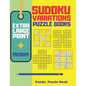 Extra Large Print Sudoku Variations Puzzle Books Medium: Sudoku X, Sudoku Hyper, Sudoku Twins, Sudoku Triathlon A, Sudoku Triathlon B, Sudoku Marathon - Paperback