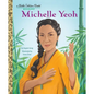 Michelle Yeoh: A Little Golden Book Biography - Hardcover