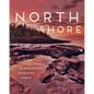 North Shore: A Natural History of Minnesota's Superior Coast - Hardcover